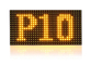 Écran publicitaire extérieur à haute luminosité jaune P10 Led Module imperméable à l'eau 32 * 16 pixels fournisseur