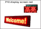 la couleur rouge-clair de panneau d'affichage de 320*160mm 32*16pixels P10 pour la couleur simple P10 a mené le signe mené d'affichage de message fournisseur