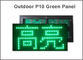 5V P10 Affichage extérieur à LED Couleur verte P10 Module d'affichage du panneau à LED Module d'écran à LED Panneau publicitaire fournisseur