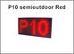 Le module d'affichage mené par P10 a mené le signe mobile mené électronique ROUGE de tableau indicateur mené par pixel de conseil de publicité de panneau du panneau 32*16 fournisseur