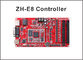 Système de contrôle d'affichage LED ZH-E8 Réseau+USB+RS232 Port 256*4096,512*2048 Pixels Carte de contrôle de module mono et double couleur fournisseur