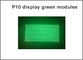 P10 a mené le balayage semi-extérieur du point 1/4 du pixel 32X16 de module pour l'écran mené p10, panneau mené par p10 vert mené de couleur des modules p10 fournisseur