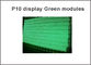 P10 a mené le balayage semi-extérieur du point 1/4 du pixel 32X16 de module pour l'écran mené p10, panneau mené par p10 vert mené de couleur des modules p10 fournisseur