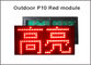 le module P10 mené rouge extérieur de 320*160mm pour annoncer P10 a mené le module d'affichage de message fournisseur