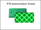 le balayage Semi-extérieur du point 1/4 du pixel 32X16 pour l'écran mené, la couleur verte menée p10 des modules p10 a mené le panneau fournisseur